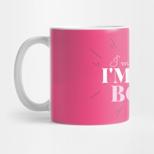 I’m not bossy, I’m the boss by h-designz